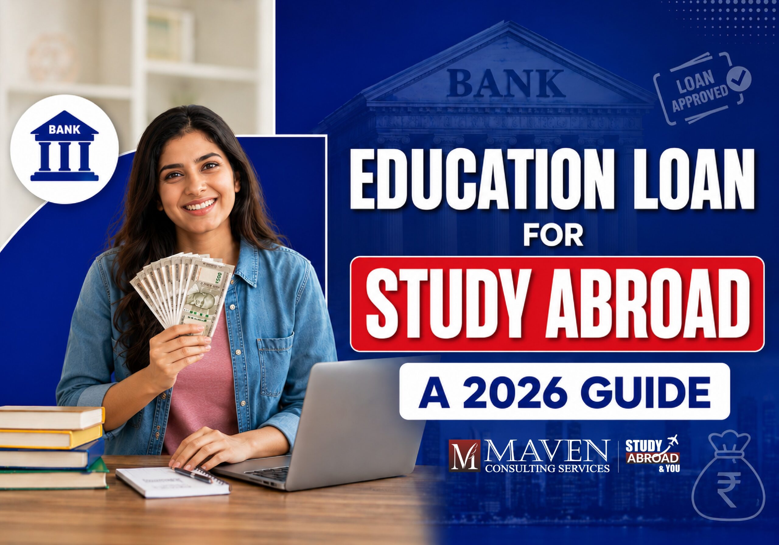 Education loan for study abroad 2026 – interest rates, lenders and tax guide by Maven Consulting Services